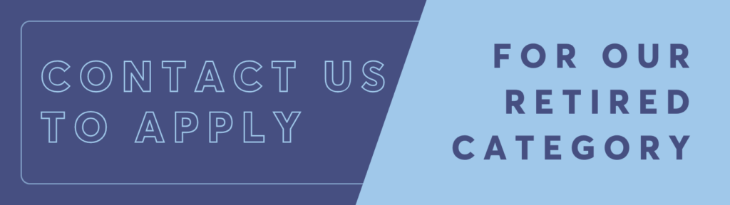 CONTACT US TO APPLY FOR OUR RETIRED CATEGORY